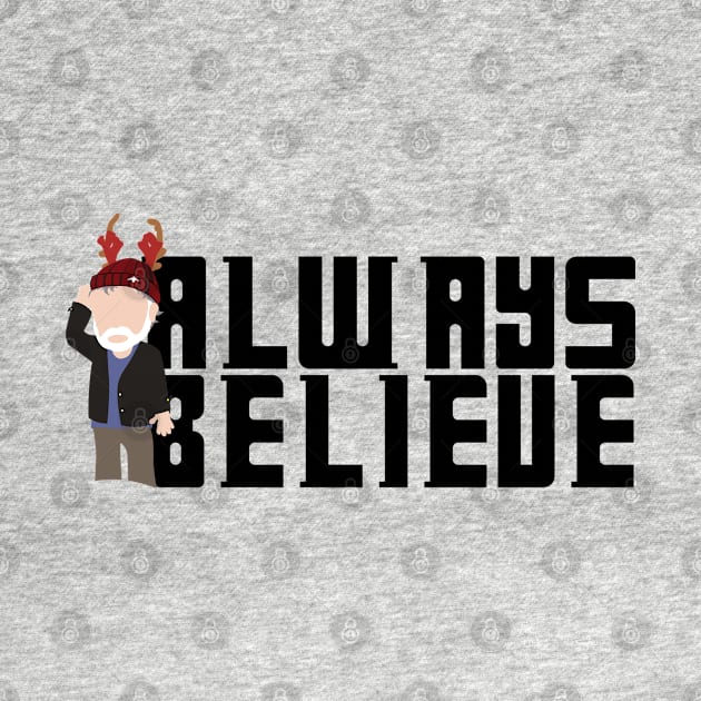 Always Believe by GarBear Designs